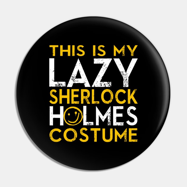 Lazy Sherlock Holmes Costume Pin by KsuAnn