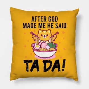 Ta~Da Funny cat eating ramen with Distressed TaDa Cat Ramen bowl Pillow