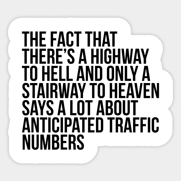 Funny Quote There's Highway To Hell And Stairway To Heaven ...