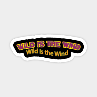 Wild Is the Wind (Nina Simone) Magnet