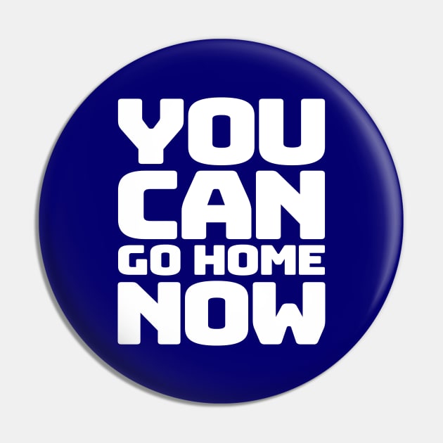 You can go home Pin by colorsplash