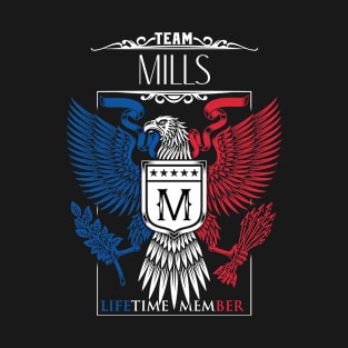 Team Mills Lifetime Member, Mills Name, Mills Middle Name T-Shirt