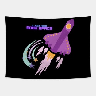 I Just Need Some Space Funny Astronomy Gift Tapestry
