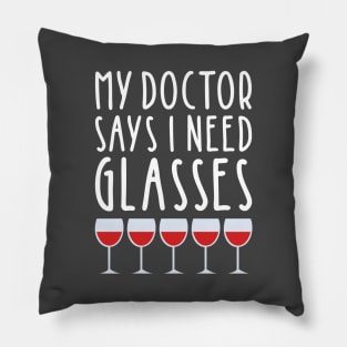 My Doctor Says I Need Glasses Pillow