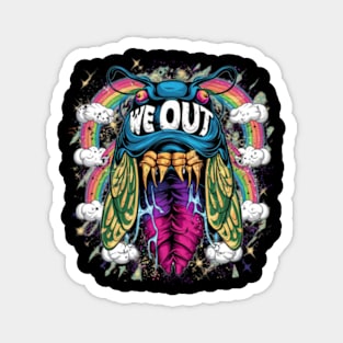 Funny Rainbow Cicada We Out Cute Cicada Brood Emergence Magnet