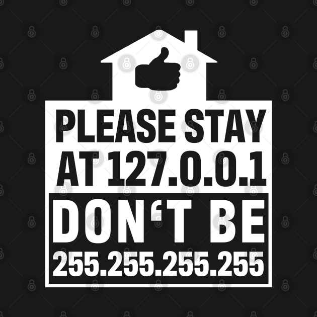 Please Stay At 127.0.0.1 Home IT Network Administrator by tobzz