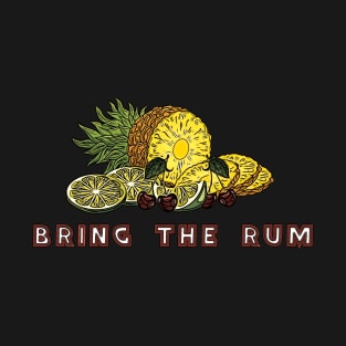 Bring The Rum T-Shirt