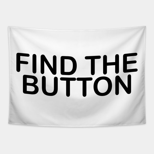 FIND THE BUTTON Tapestry by kimbo11