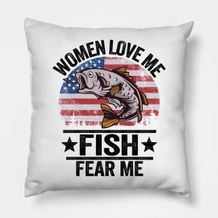 Women Love Me Fish Fear Me Funny Fishing US Flag Pillow