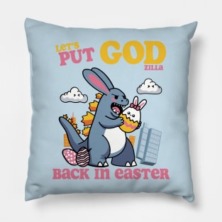 Let's Put GOD(ziIIa) Back in Easter! Pillow