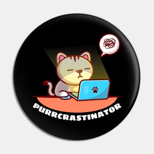 Purrcrastinator | Cute Procrastinator Pun Pin