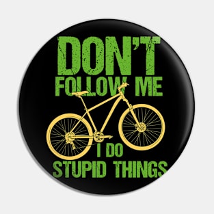 MOUNTAIN BIKING Don't Follow Me Pin