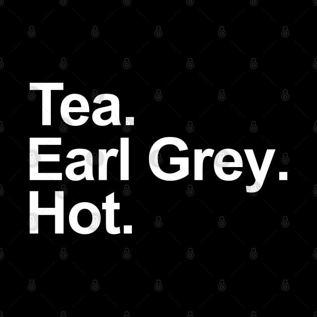 Tea. Earl Grey. Hot. (Black Variant) by aparttimeturtle