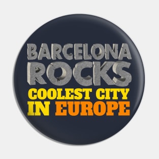 BARCELONA ROCKS Coolest city in Europe Pin