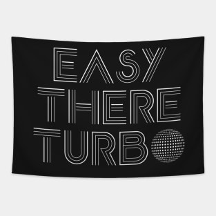 Easy There Turbo Tapestry