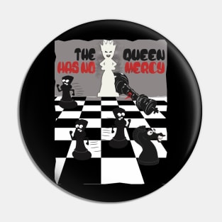 The Queen Has No Mercy Pin