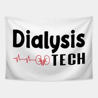 Dialysis Tech, Nephrology Tech Tee, Saying Quotes Tee Tapestry