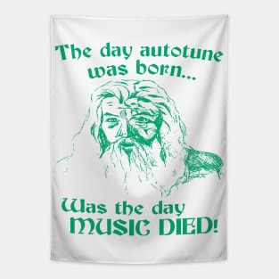 The day auto tune was born... was the day MUSIC DIED! (green) Tapestry