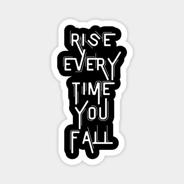 Rise Every Time You Fall Magnet by GMAT