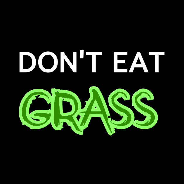 Dont Eat Grass by Word and Saying