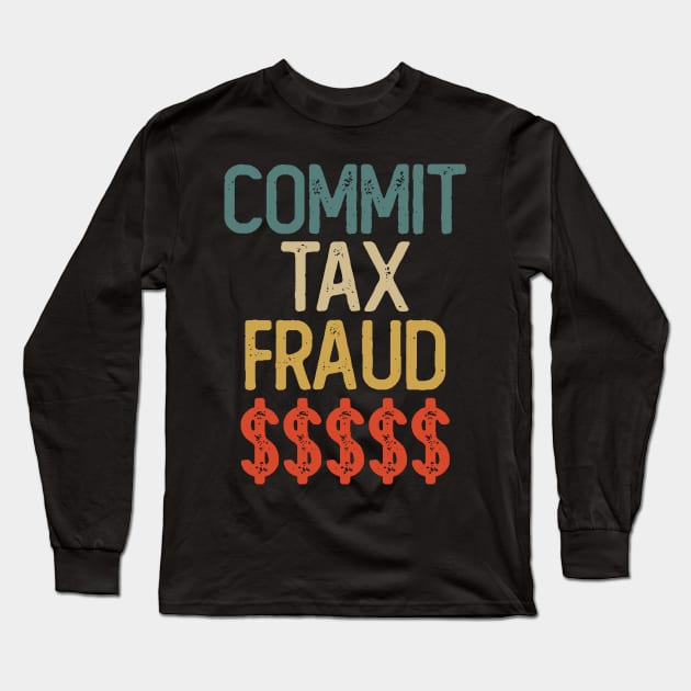 Commit Tax Fraud Shirt, Vintage Shirt for Men Women