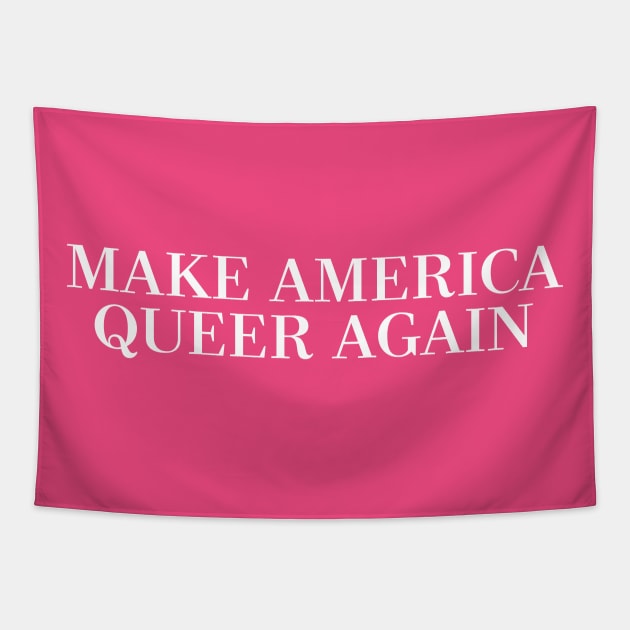 MAKE AMERICA QUEER AGAIN Tapestry by DankFutura