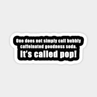 Pop Not Soda! Magnet