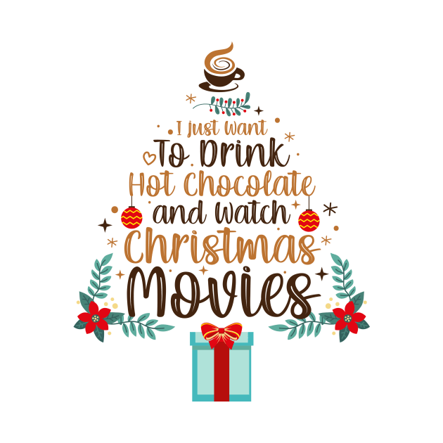 I Just Want to Drink Wine and Watch Christmas Movies Funny Xmas by saugiohoc994