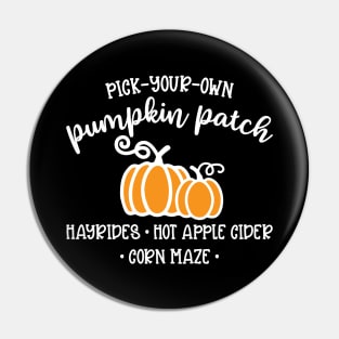 Pick Your Own Pumpkin Patch Hayrides Hot Apple Cider Corn Maze Autumn Fall Cute Funny Pin