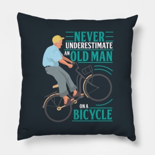 Never Underestimate An Old Man On a Bicycle Pillow