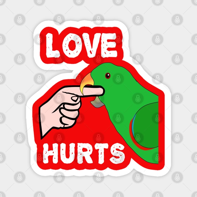 Love Hurts Eclectus Male Parrot Biting Magnet by Einstein Parrot