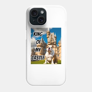 King of My Castle English Bulldog Phone Case