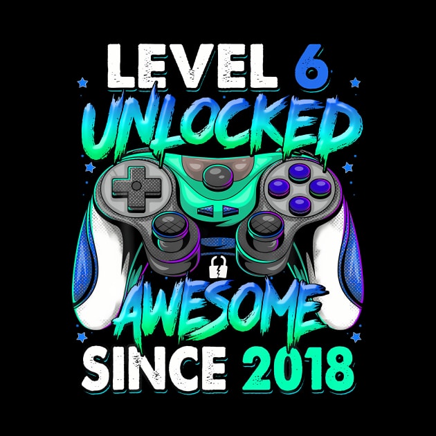 Level 6 Unlocked Awesome Since 2018 Gaming 6Th Birthday by Zoe Hill Autism