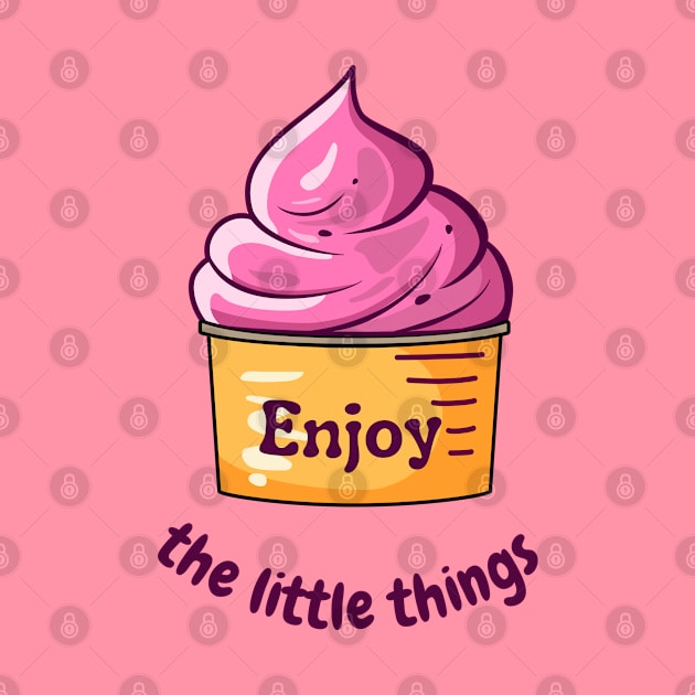 Enjoy The Little Things by Teesquares
