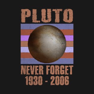 Pluto Never Forget Dwarf Planet Astronomy T-Shirt