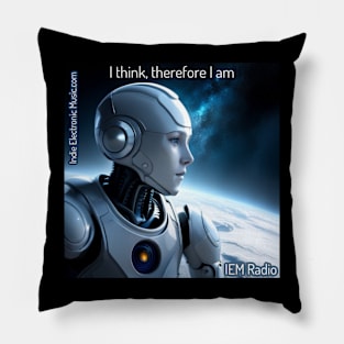 AI Robot I Think Therefore I Am - IEM Radio Indie Electronic Music Pillow