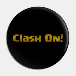 Clash On! Pin