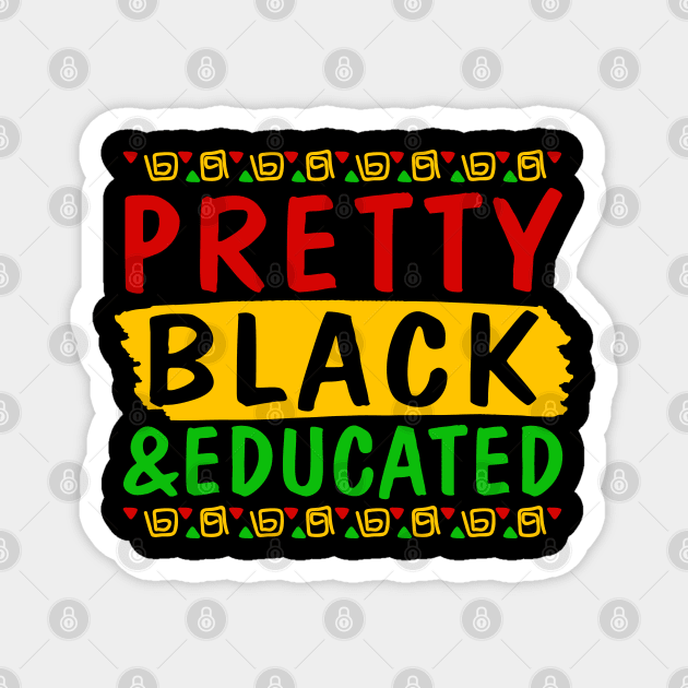 Pretty Black and Educated Magnet by UrbanLifeApparel