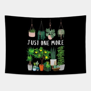 Just one more Plant Lady Mom Indoor Flower Tapestry