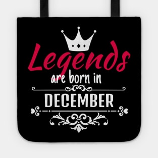 Legends are born in December Tote