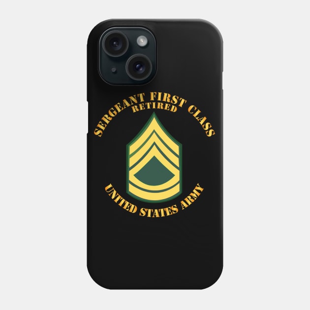 Sergeant First Class - Retired Phone Case by twix123844