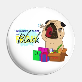 Who need sleep? It's Black Friday Pin