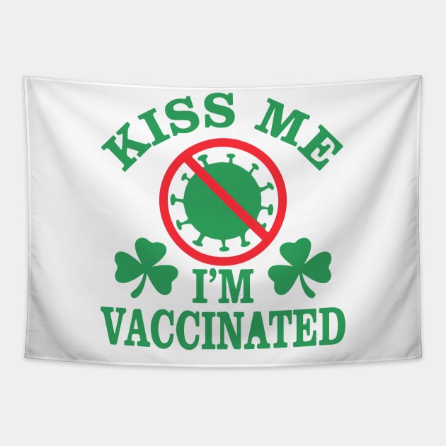 kiss me i'm vaccinated funny st patricks day vaccination Humour Tapestry by SDxDesigns
