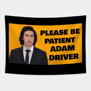 Please Be Patient Adam Driver Tapestry