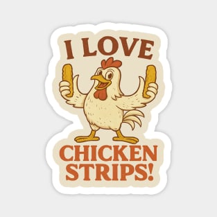 I Love Chicken Strips – Funny Retro Chicken Food Lover Magnet