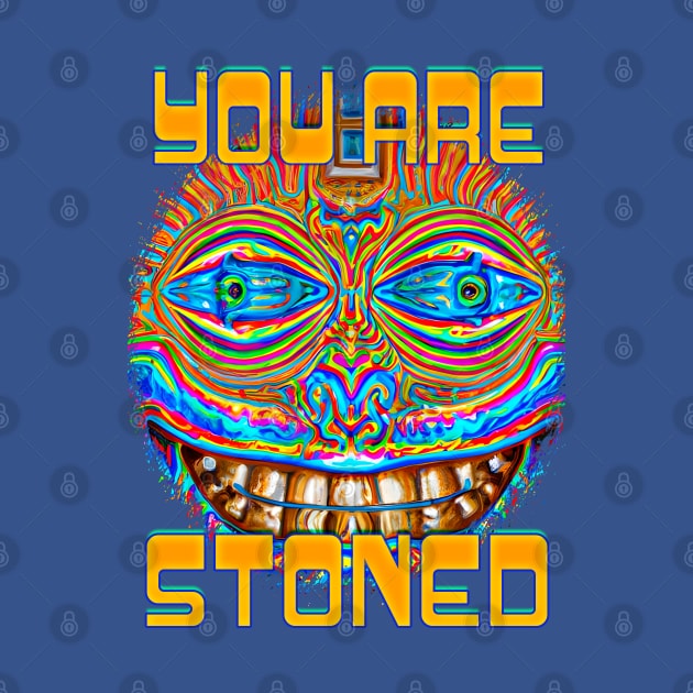 You Are Stoned - Captioned (1)- Trippy Psychedelic Art by TheThirdEye