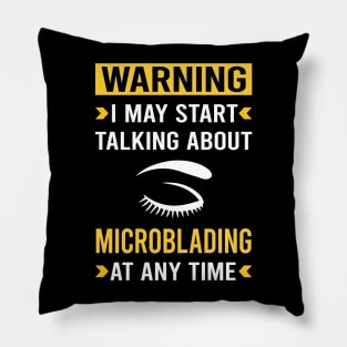 Warning Microblading Microblade Pillow