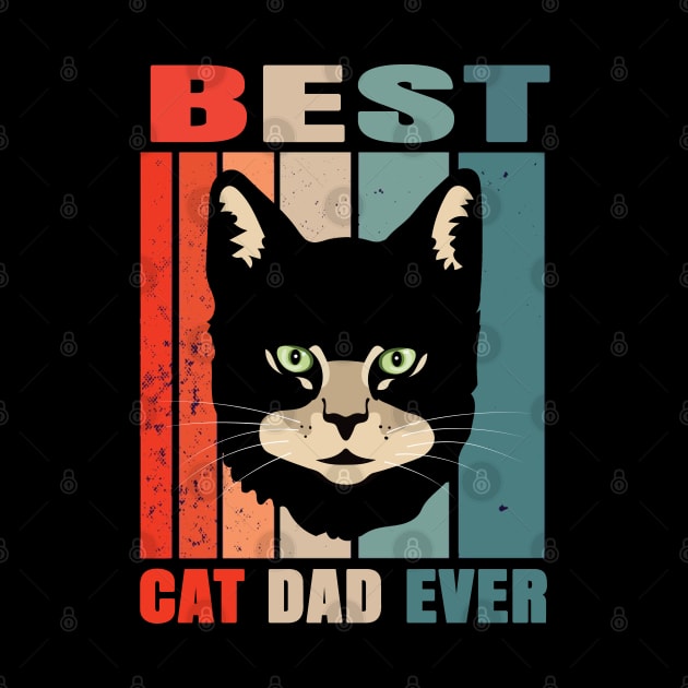 Best Cat Dad Ever by Hunter_c4 "Click here to uncover more designs"