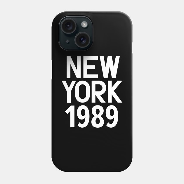 Iconic New York Birth Year Series: Timeless Typography - New York 1989 Phone Case by Boogosh