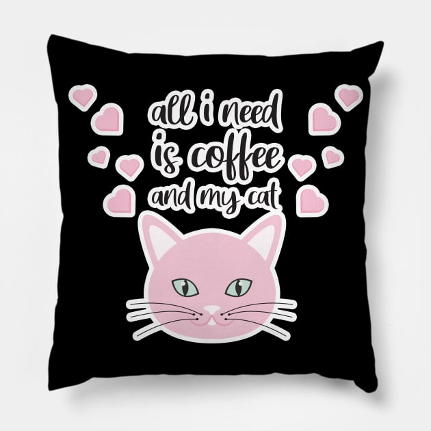 All i need Is Coffee and my cat ,Funny cat Mother , cat Moms Gift, Coffee Lover Gift, Funny For Mom, Coffee Pillow by  Funny .designs123